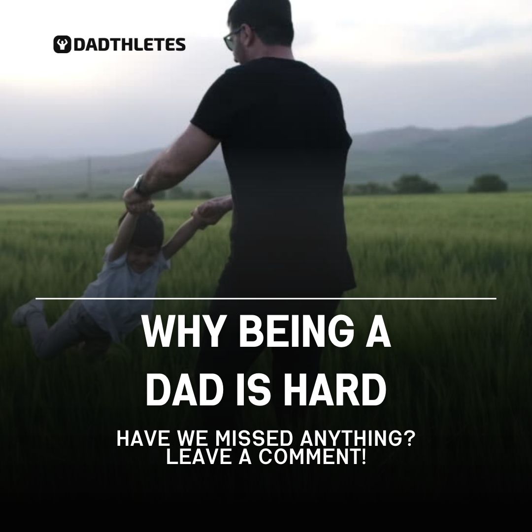 Why Being a Dad is Hard